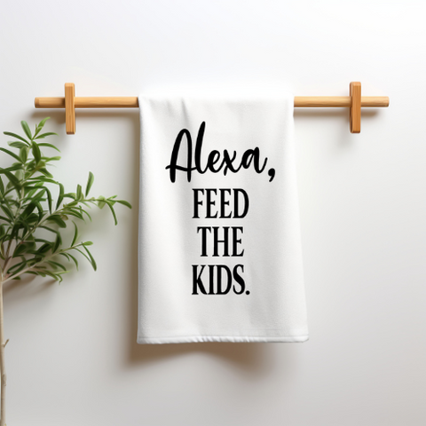Alexa, Feed the Kids Tea Towel